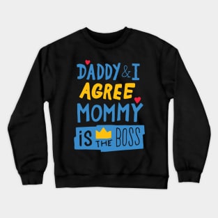 MOMMY IS THE BOSS funny mother family colorful gift Crewneck Sweatshirt